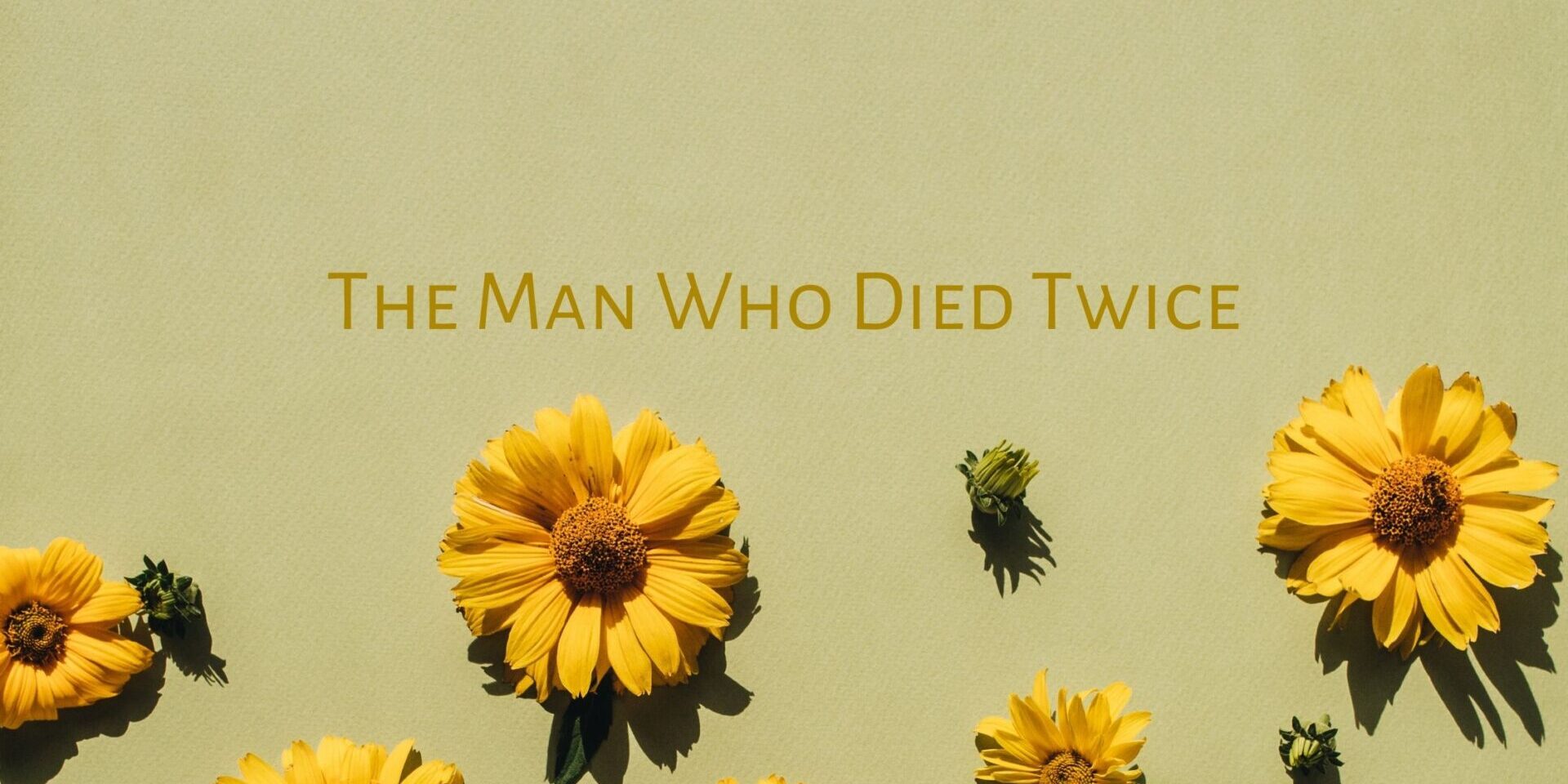 the man who died twice release date