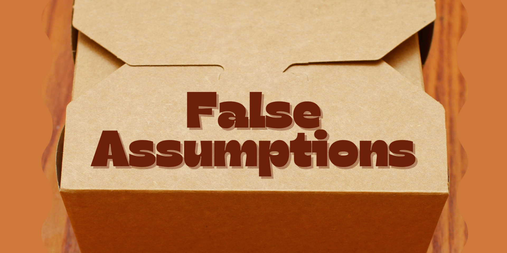 What Is A False Assumption