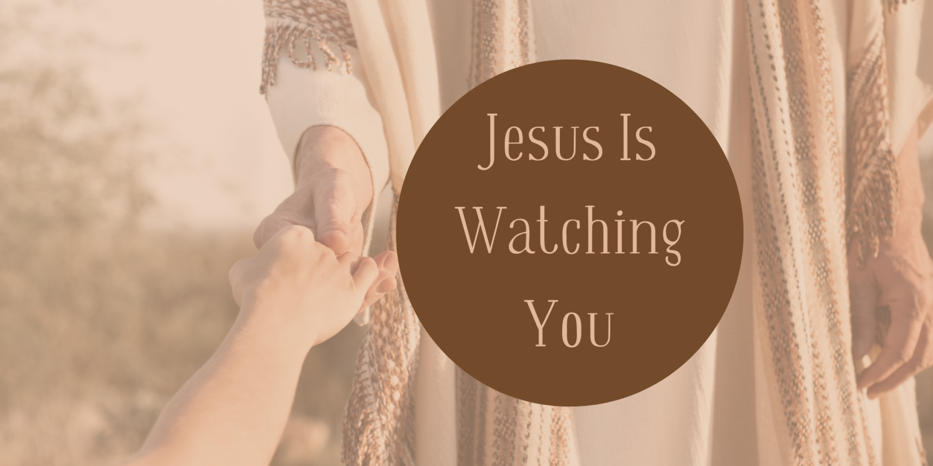 Jesus Is Watching You - There's Still Hope